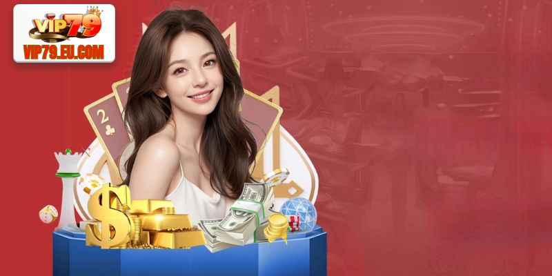 Khám phá nền tảng Casino Vip79